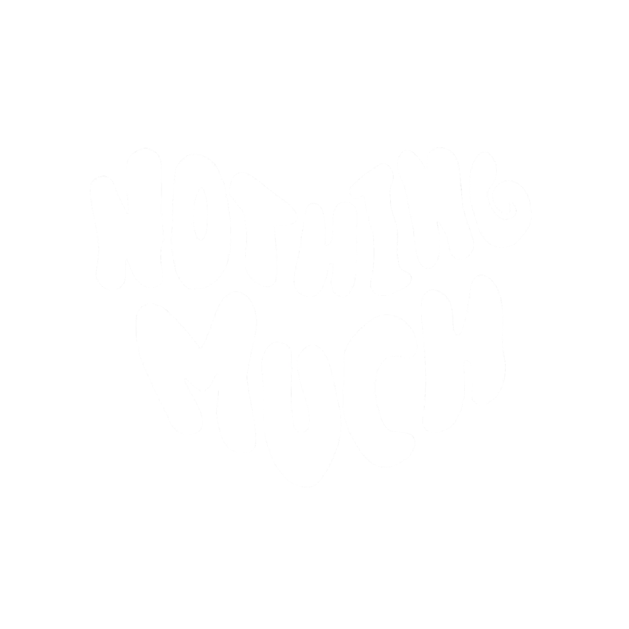 Nothing Much AE